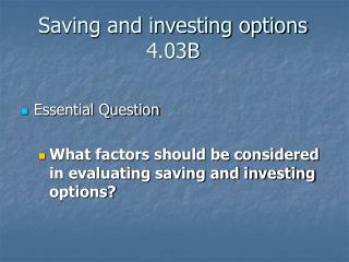 Saving and investing options 4.03B