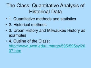 The Class: Quantitative Analysis of Historical Data