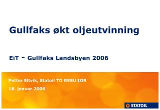 Gullfaks økt oljeutvinning EiT - Gullfaks Landsbyen 2006