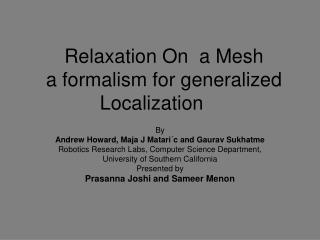Relaxation On a Mesh a formalism for generalized Localization