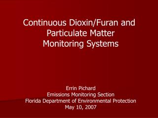 Continuous Dioxin/Furan and Particulate Matter Monitoring Systems