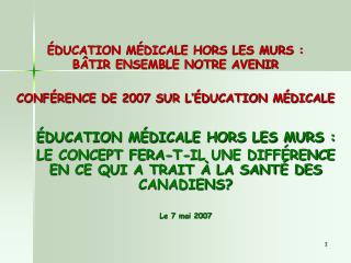 ÉDUCATION MÉDICALE HORS LES MURS :