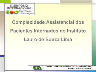 Complexidade Assistencial dos Pacientes Internados no Instituto Lauro de Souza Lima