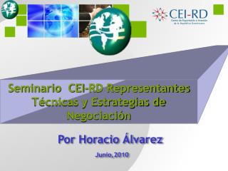 Seminario CEI-RD Representantes Técnicas y Estrategias de Negociación