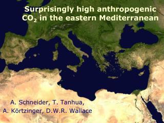 Surprisingly high anthropogenic CO 2 in the eastern Mediterranean