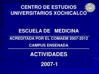 CENTRO DE ESTUDIOS UNIVERSITARIOS XOCHICALCO ESCUELA DE MEDICINA