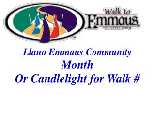 Llano Emmaus Community Month Or Candlelight for Walk #
