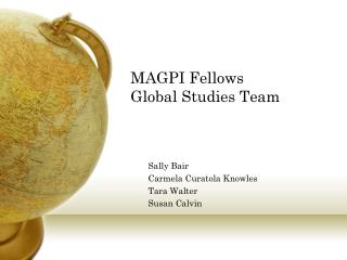 MAGPI Fellows Global Studies Team