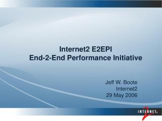 Internet2 E2EPI End-2-End Performance Initiative