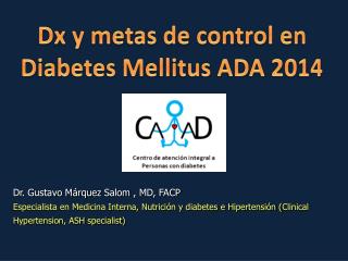 Dx y metas de control en D iabetes Mellitus ADA 2014