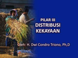 PILAR III DISTRIBUSI KEKAYAAN