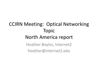 CCIRN Meeting: Optical Networking Topic North America report