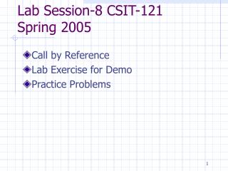 Lab Session-8 CSIT-121 Spring 2005