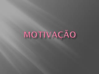 Motivação