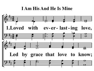 I Am His And He Is Mine