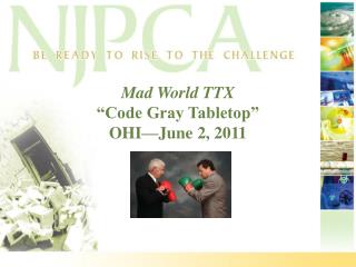 Mad World TTX “Code Gray Tabletop” OHI—June 2, 2011