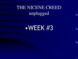 THE NICENE CREED unplugged