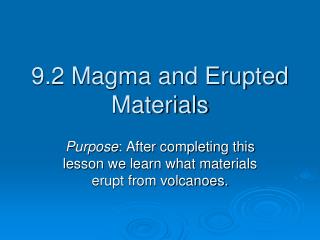 9.2 Magma and Erupted Materials