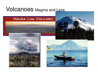 Volcanoes Magma and Lava