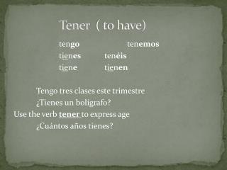 Tener ( to have)