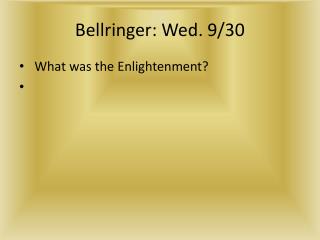 Bellringer : Wed. 9/30