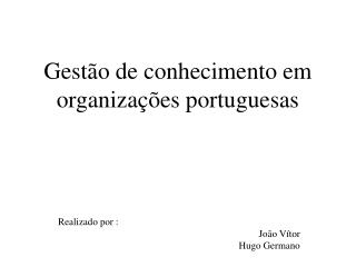 Gestão de conhecimento em organizações portuguesas