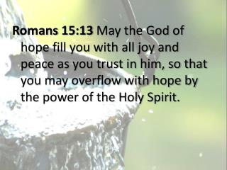 How to Overflow with hope Romans 15:13