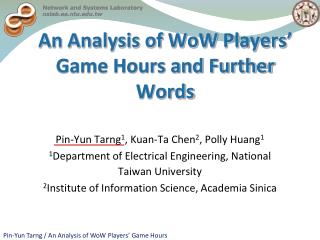 An Analysis of WoW Players’ Game Hours and Further Words