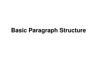 Basic Paragraph Structure