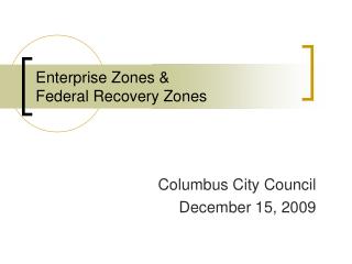 Enterprise Zones &amp; Federal Recovery Zones