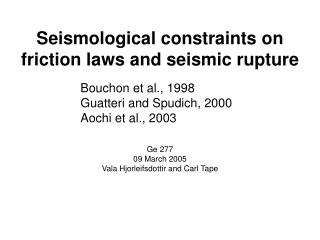 Seismological constraints on friction laws and seismic rupture