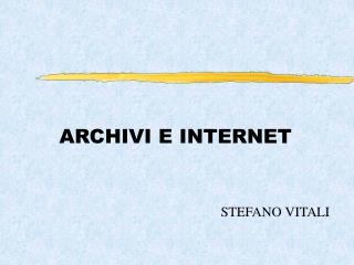 ARCHIVI E INTERNET