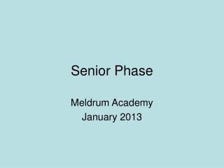 Senior Phase