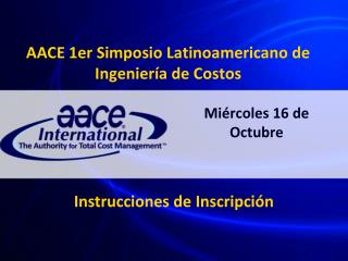 AACE 1er Simposio Latinoamericano de Ingeniería de Costos