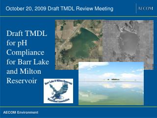Draft TMDL for pH Compliance for Barr Lake and Milton Reservoir