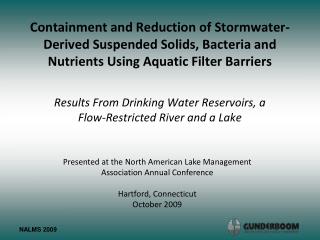 Results From Drinking Water Reservoirs, a Flow-Restricted River and a Lake