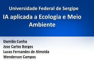 IA aplicada a Ecologia e Meio Ambiente
