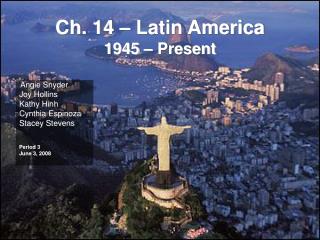 Ch. 14 – Latin America 1945 – Present