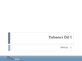 Yabancı Dil I