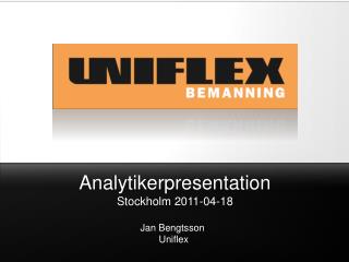 Analytikerpresentation Stockholm 2011-04-18