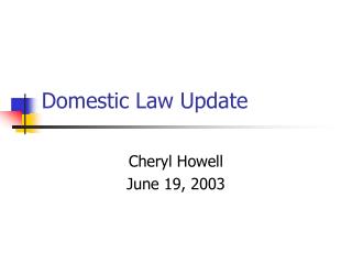 Domestic Law Update