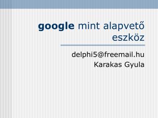 google mint alapvet ő eszköz