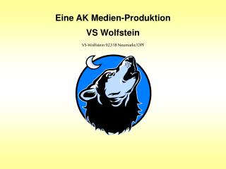 Eine AK Medien-Produktion VS Wolfstein VS-Wolfstein 92318 Neumarkt/OPf