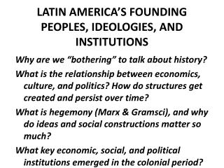 Latin America’s founding peoples, ideologies, and institutions
