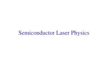 Semiconductor Laser Physics