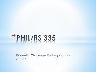 PHIL/RS 335