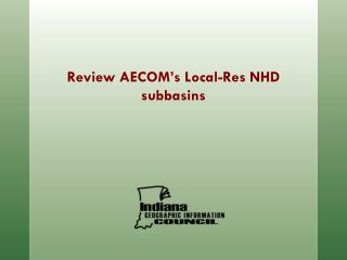 Review AECOM’s Local-Res NHD subbasins