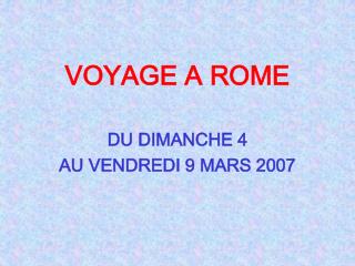 VOYAGE A ROME