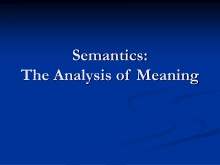 Semantics: The Analysis of Meaning