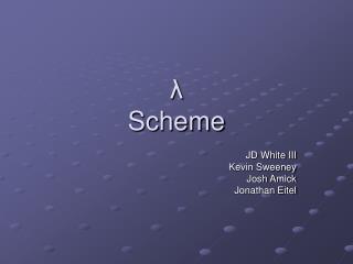 λ Scheme